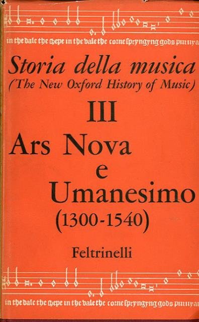 Storia della musica. 3. Ars Nova e Umanesimo (1300-1540).
