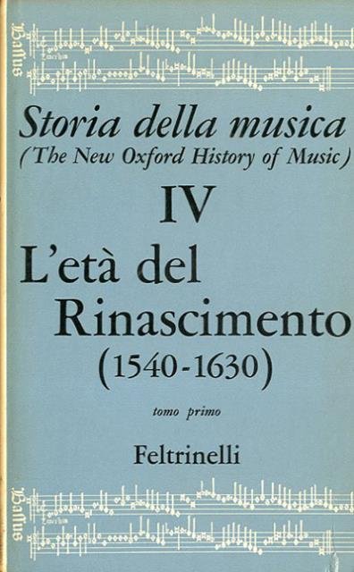 Storia della musica. 4. L'età del Rinascimento (1540-1630).