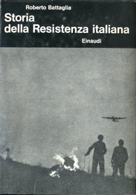 Storia della Resistenza italiana. 8 settembre 1943-25 aprile 1945.