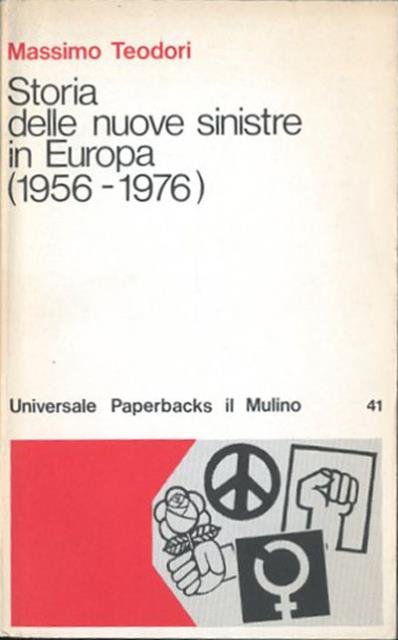 Storia delle nuove sinistre in Europa (1956-1976).