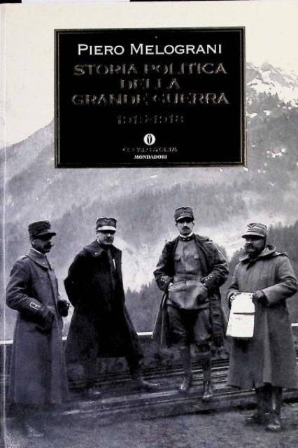 Storia politica della grande guerra 1915-1918.