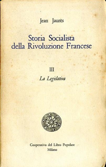Storia socialista della Rivoluzione francese. 3. La Legislativa.