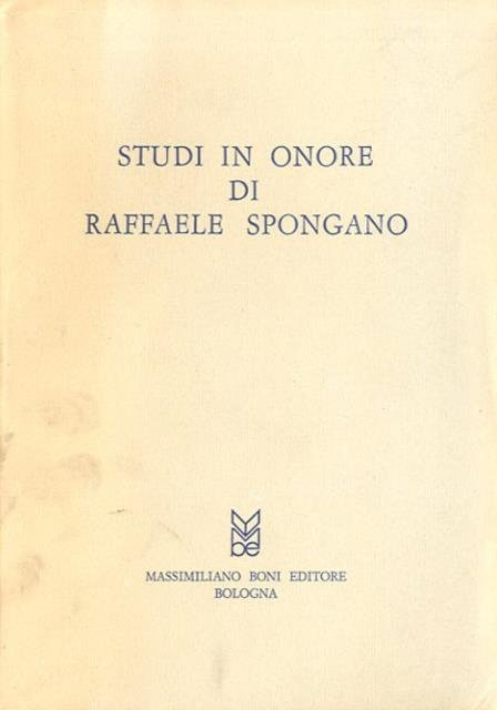 Studi in onore di Raffaele Spongano.