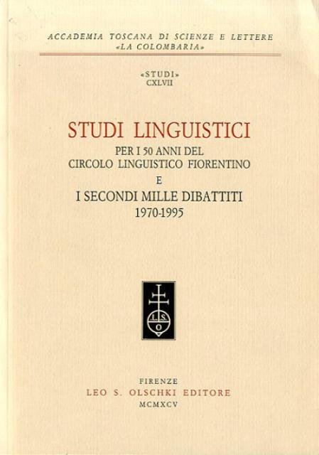 Studi linguistici per i 50 anni del Circolo linguistico fiorentino …