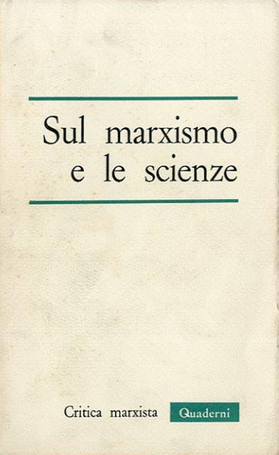 Sul marxismo e le scienze. «Critica marxista. Quaderni», n. 6 …