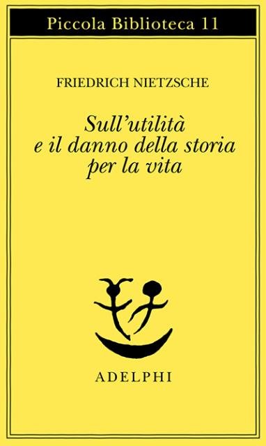 Sull'utilità e il danno della storia per la vita. | Immagine principale