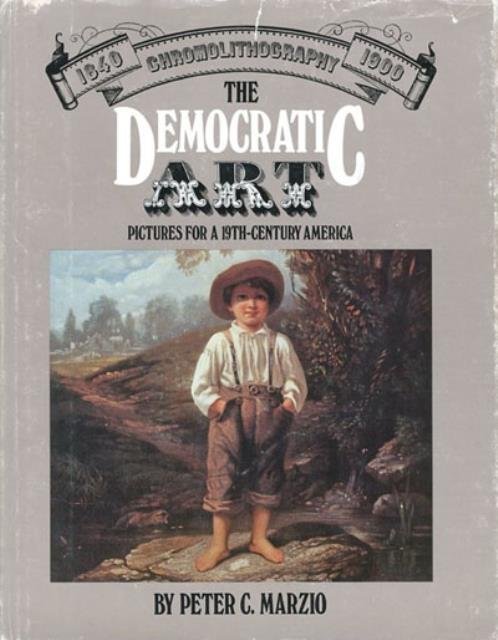 The democratic art. Pictures for a 19th-Century America. Chromolithography, 1840-1900.