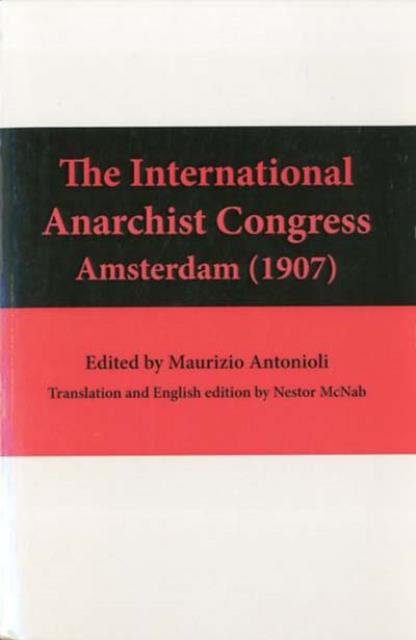 The international anarchist congress Amsterdam (1907).