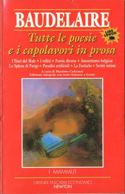 Tutte le poesie e i capolavori in prosa. I Fiori …