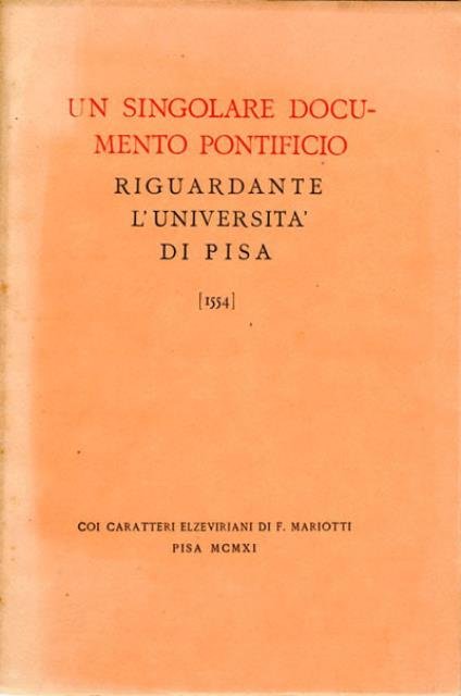 Un singolare documento pontificio riguardante l'Università di Pisa [1554]. pubblicato …