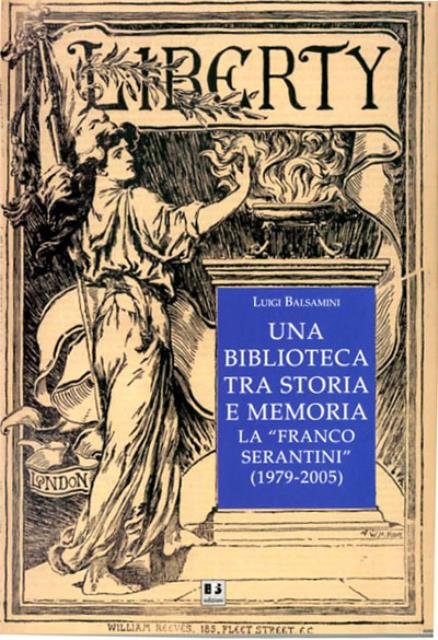 Una biblioteca tra storia e memoria. La "Franco Serantini" (1979-2005).