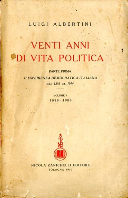 Venti anni di vita politica. Parte prima: L'esperienza democratica italiana …