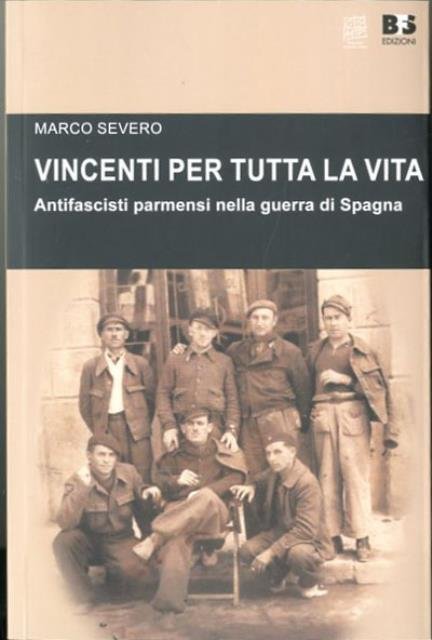 Vincenti per tutta la vita. Antifascisti parmensi nella guerra di …