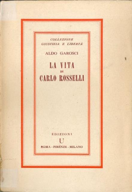 Vita di Carlo Rosselli. Vol. 2.