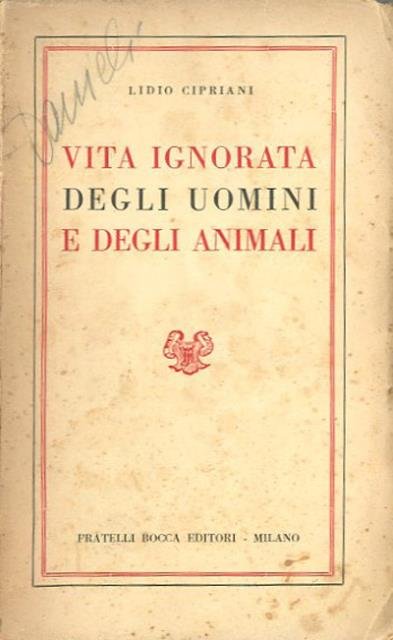 Vita ignorata degli uomini e degli animali.