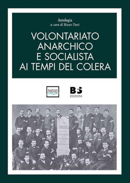 Volontariato anarchico e socialista ai tempi del colera.