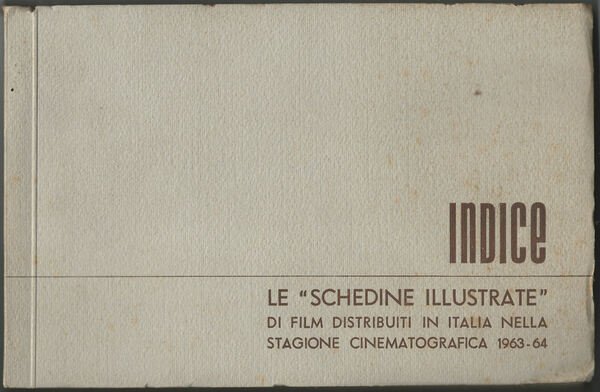 Indice. Le "schedine illustrate" di film distribuiti in italia nella …