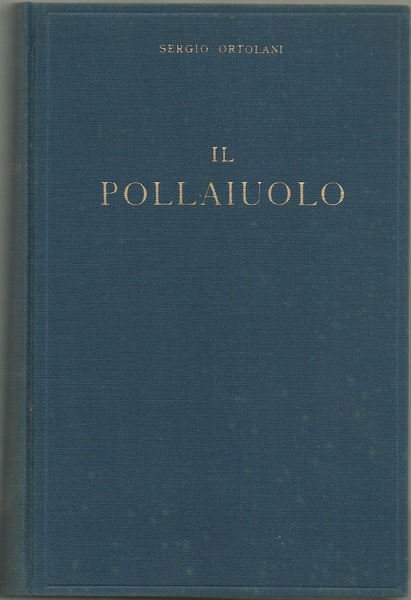 Il Pollaiuolo.