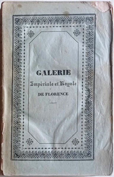 GALERIE IMPÉRIALE ET ROYALE DE FLORENCE.