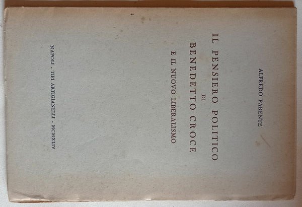 Il pensiero politico di Benedetto Croce e il nuovo liberalismo.