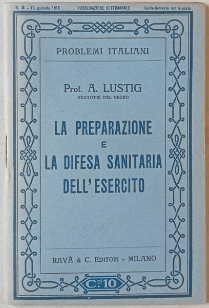 La preparazione e la difesa sanitaria dell'esercito.