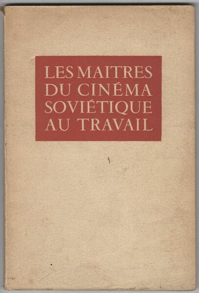 Les maitres du cinéma soviétique au travail.