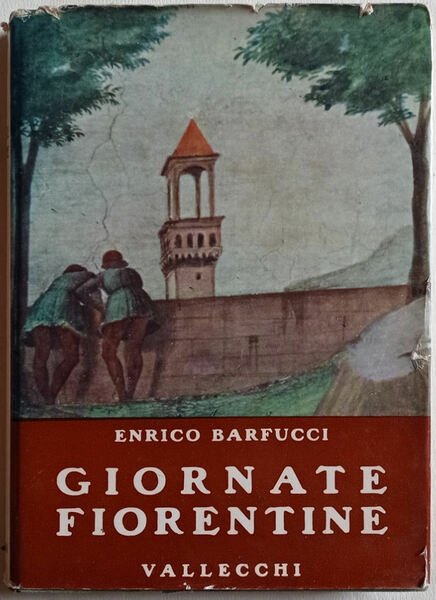 Giornate fiorentine. La città la collina i pellegrini stranieri.