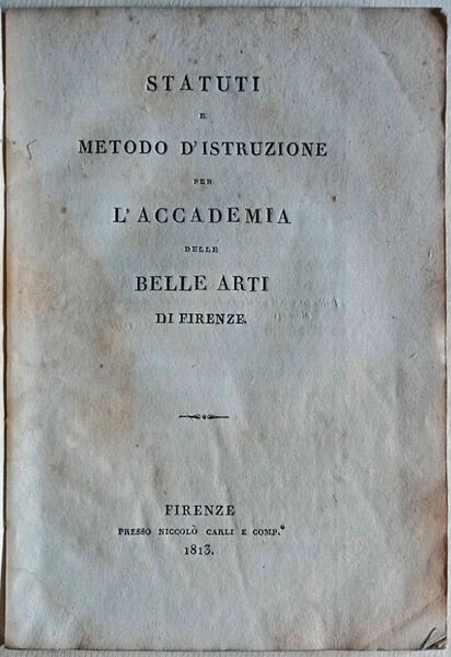 Statuti e metodo d'istruzione per l'Accademia delle Belle Arti di …