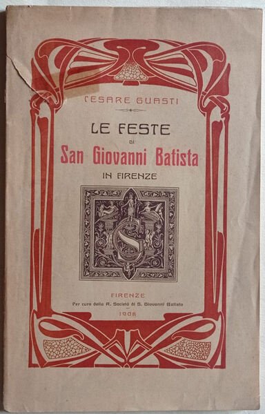 Le Feste di San Giovanni Batista in Firenze.