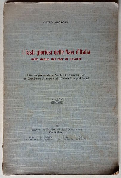 I fasti gloriosi delle Navi d'Italia nelle acque del mar …