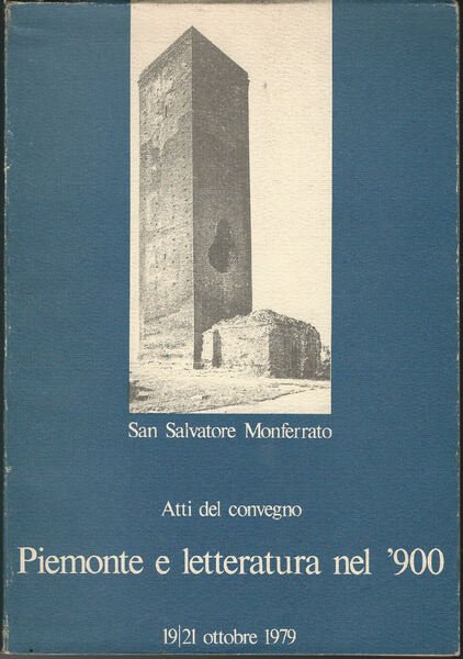 Atti del convegno Piemonte e letteratura nel '900.