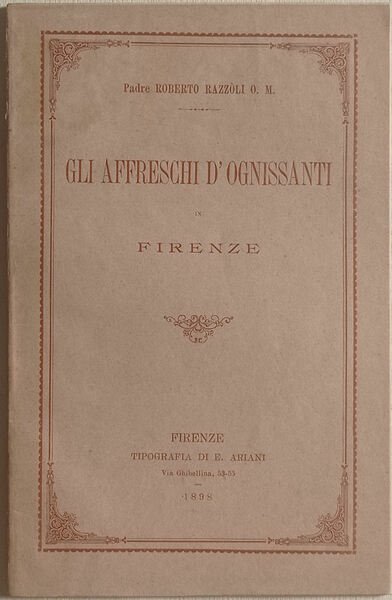 Gli affreschi d'Ognissanti in Firenze.