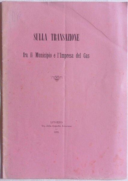 Sulla transazione fra il Municipio e l'Impresa del Gas.