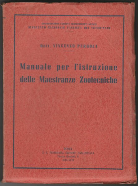 Manuale per l'istruzione delle maestranze zootecniche.