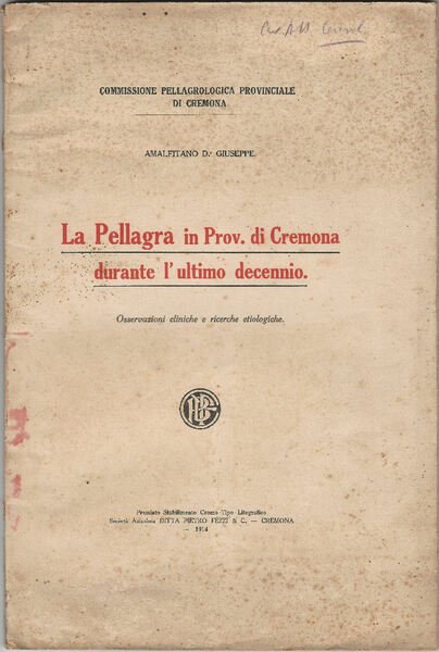 La Pellagra in Prov. di Cremona durante l'ultimo decennio.