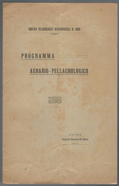 Programma agrario-pellagrologico.