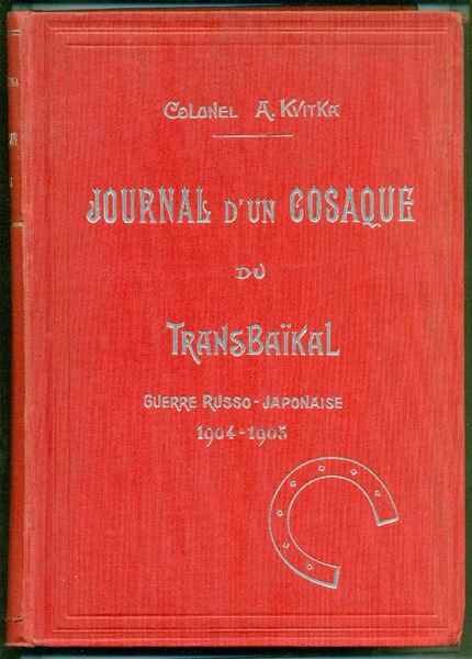 Journal d'un cosaque du Transbaïkal. Guerre russo-japonaise 1904-1905.