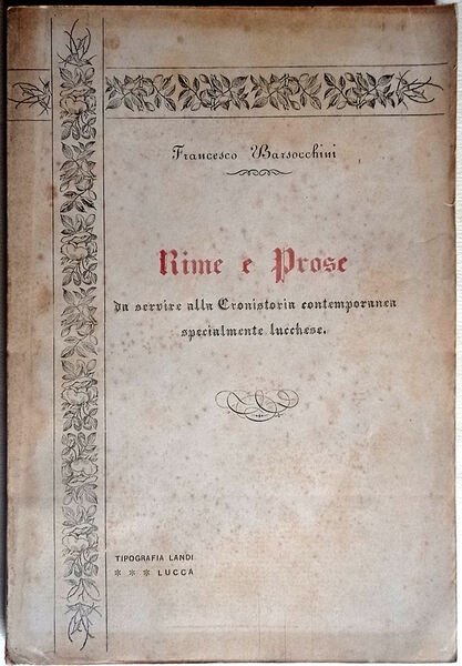Rime e prose da servire alla Cronistoria contemporanea specialmente lucchese.