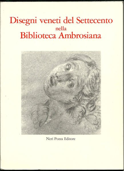 Disegni veneti del Settecento nella Biblioteca Ambrosiana.