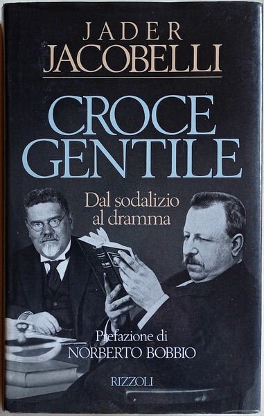 Croce Gentile. Dal sodalizio al dramma.