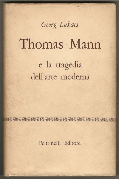 Thomas Mann e la tragedia dell'arte moderna.