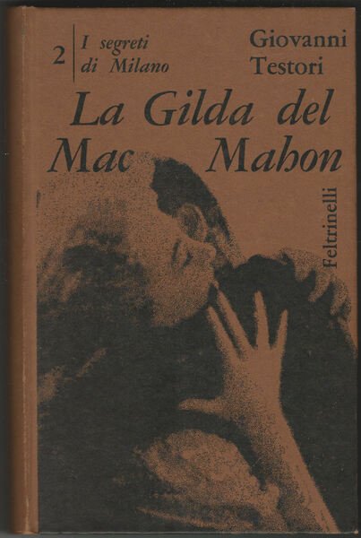 I segreti di Milano (II). La Gilda del Mac Mahon.