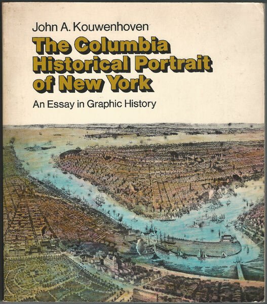 The Columbia historical portrait of New York. A essay in …