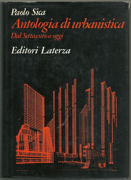 Antologia di urbanistica. Dal Settecento a oggi.