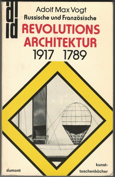 Russische und französische Revolutions-Architektur 1917 - 1789.