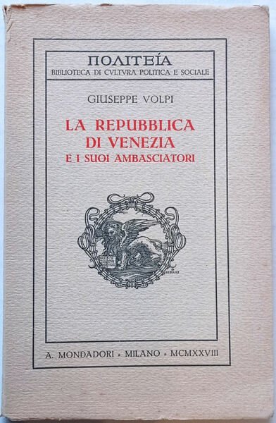 La Repubblica di Venezia e i suoi ambasciatori.