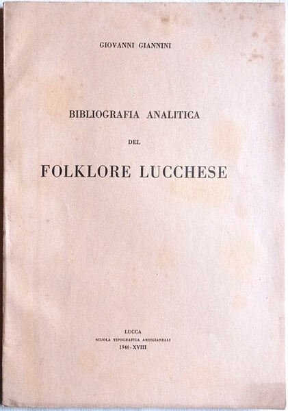 Bibliografia analitica del folklore lucchese.