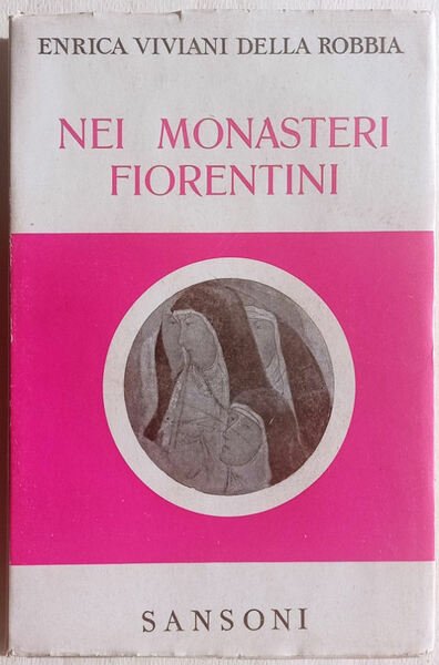 Nei monasteri fiorentini.