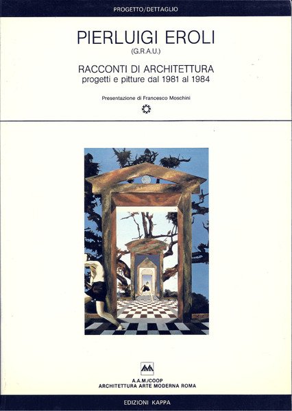 Racconti di architettura. Progetti e pitture dal 1981 al 1984.