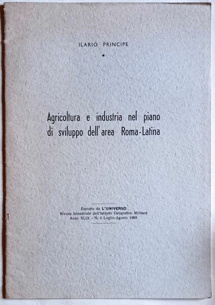 Agricoltura e industria nel piano di sviluppo dell'area Roma-Latina.